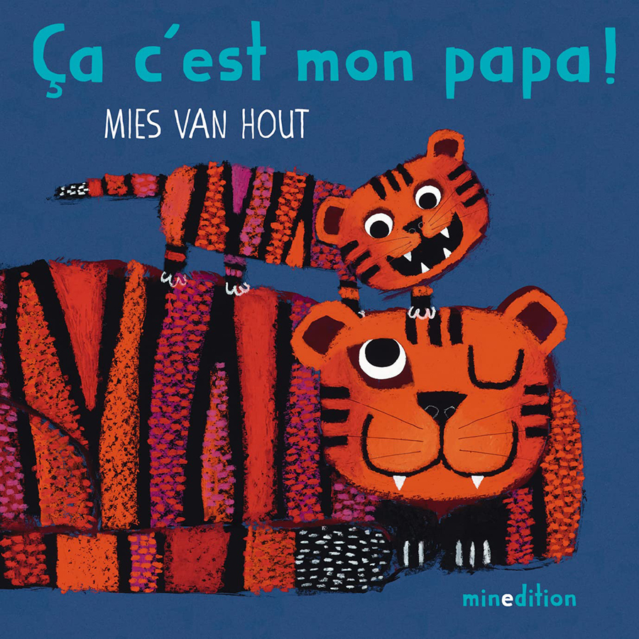 ça c'est mon papa ! Mies Van Hout