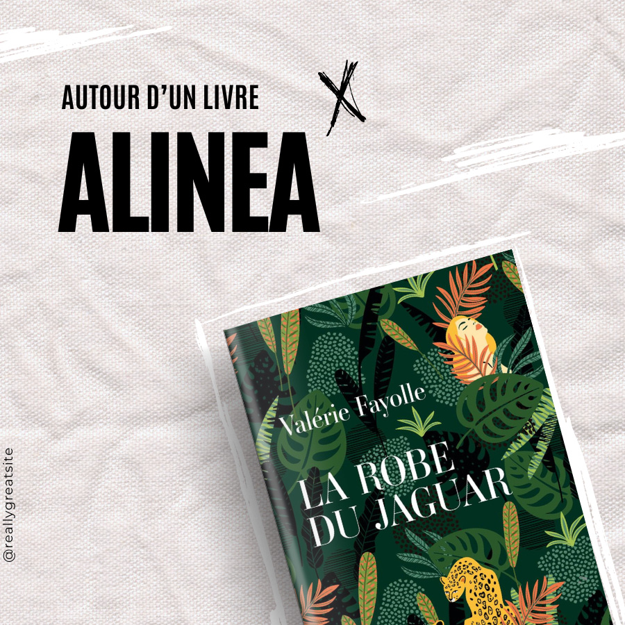 Aliné autour du livre "La Robe du jaguar" de Valérie Fayolle