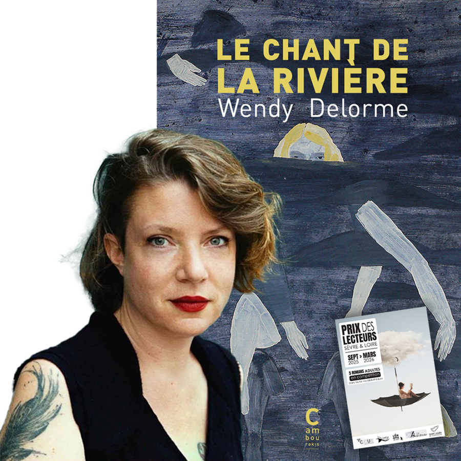 Wendy Delorme Le chant de la ricière Prix des lecteurs 2025-2026